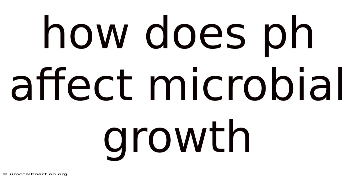 How Does Ph Affect Microbial Growth