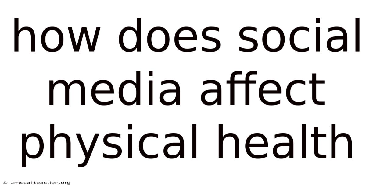 How Does Social Media Affect Physical Health