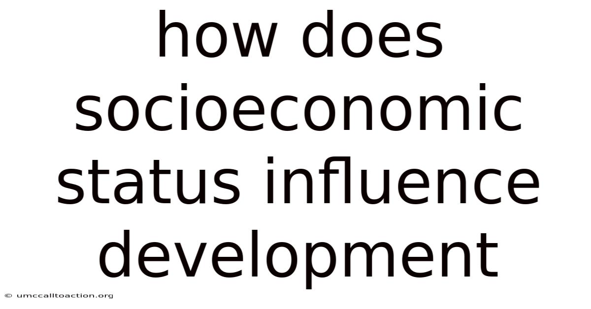 How Does Socioeconomic Status Influence Development