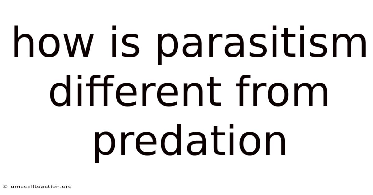 How Is Parasitism Different From Predation