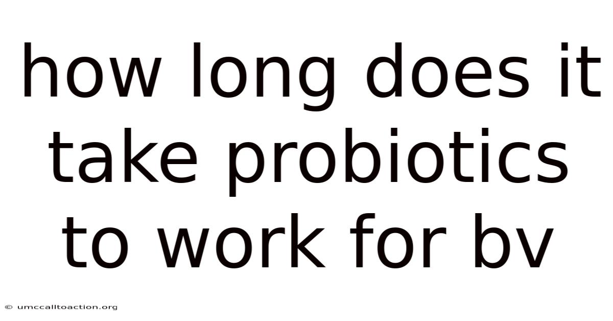 How Long Does It Take Probiotics To Work For Bv