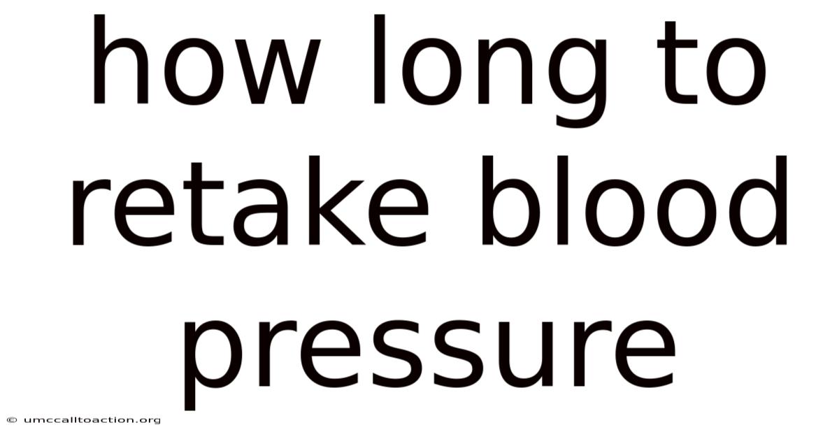 How Long To Retake Blood Pressure