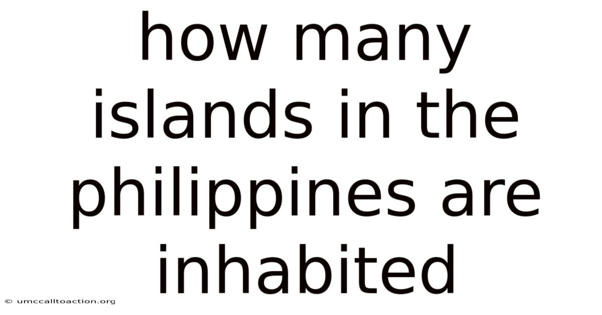 How Many Islands In The Philippines Are Inhabited