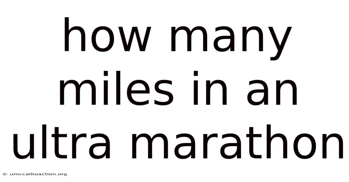 How Many Miles In An Ultra Marathon