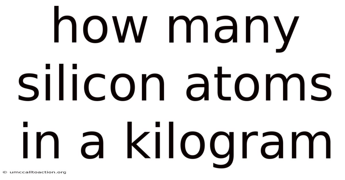 How Many Silicon Atoms In A Kilogram