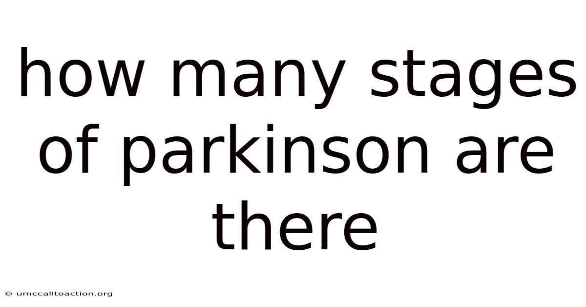 How Many Stages Of Parkinson Are There
