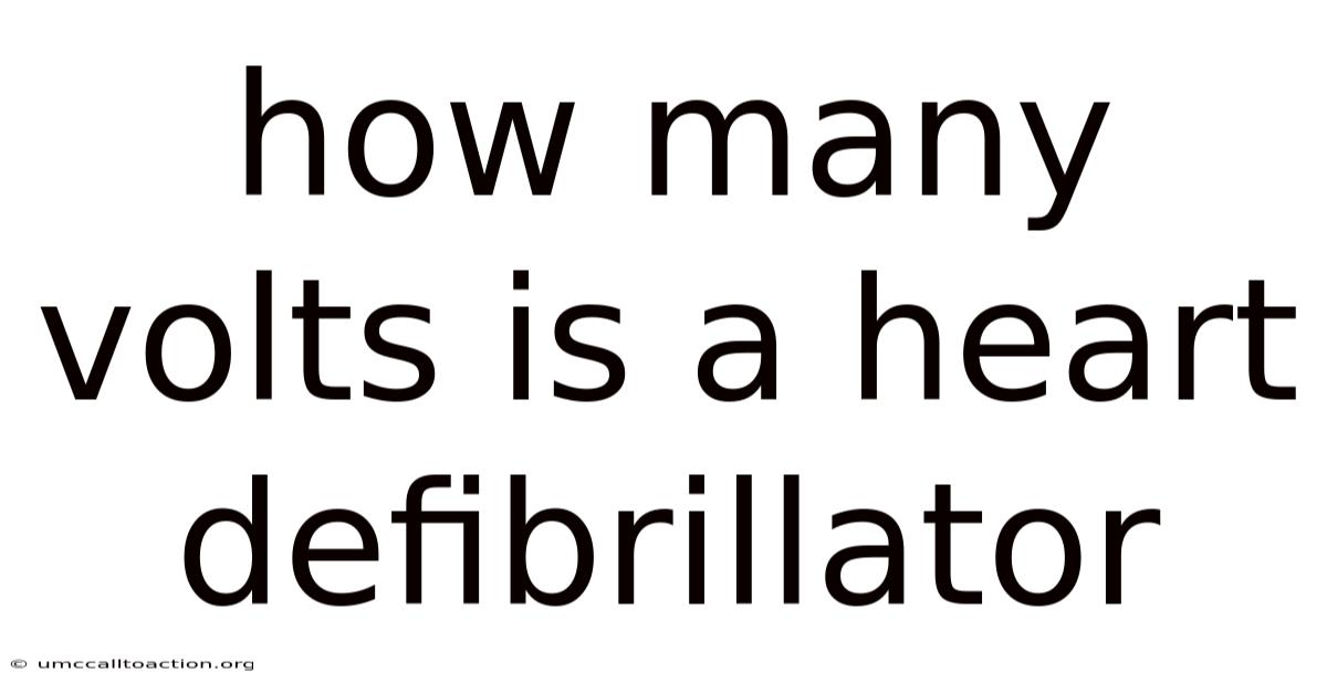 How Many Volts Is A Heart Defibrillator