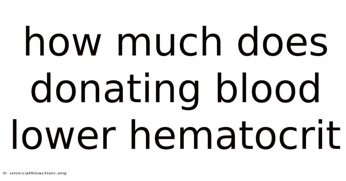 How Much Does Donating Blood Lower Hematocrit
