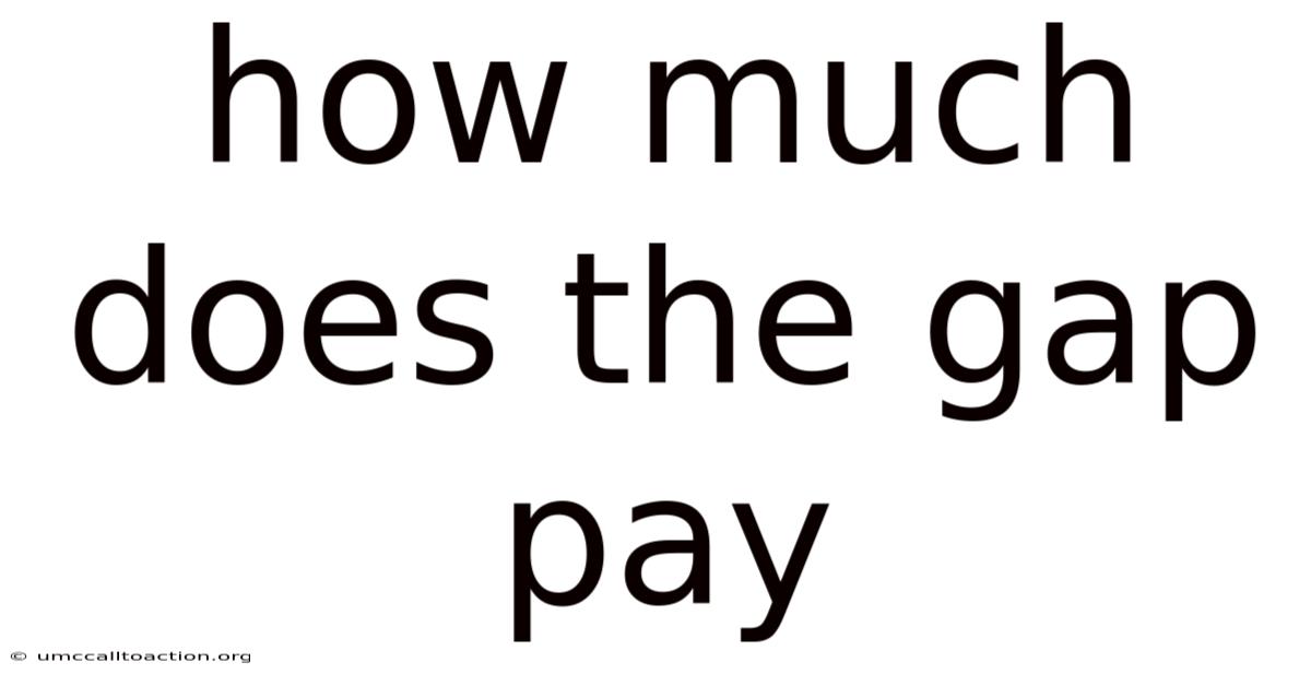 How Much Does The Gap Pay