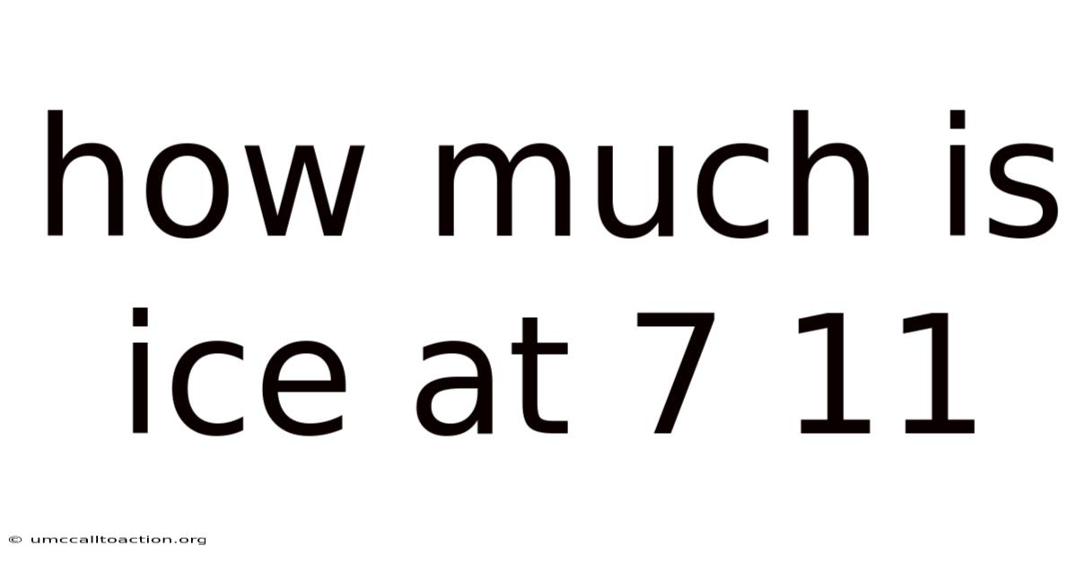 How Much Is Ice At 7 11