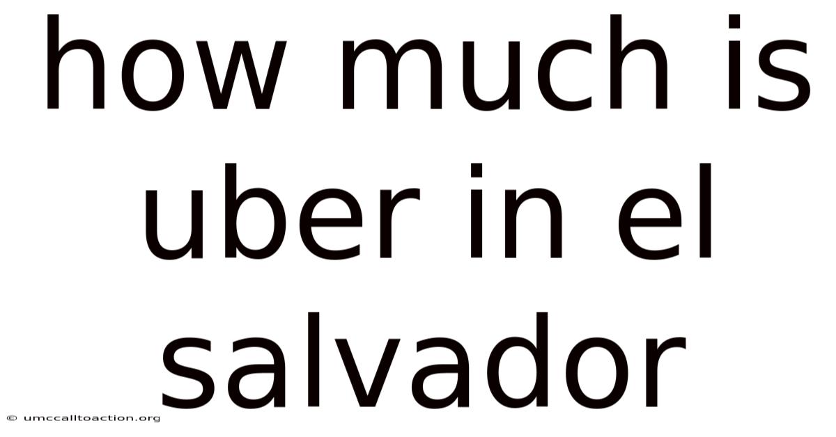 How Much Is Uber In El Salvador