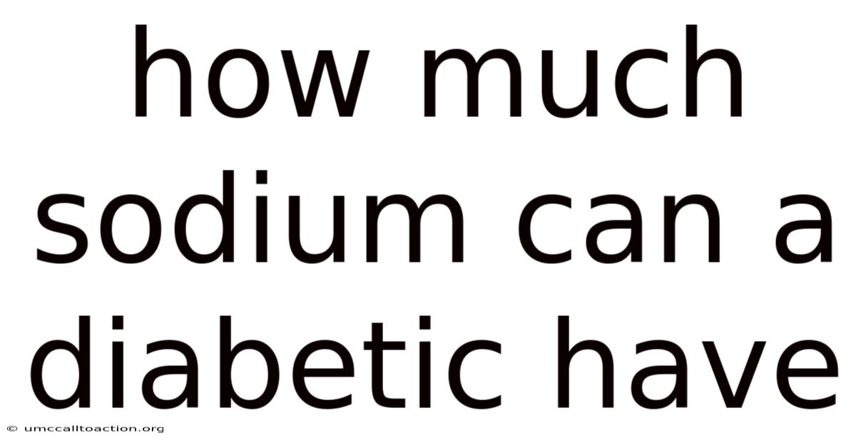 How Much Sodium Can A Diabetic Have