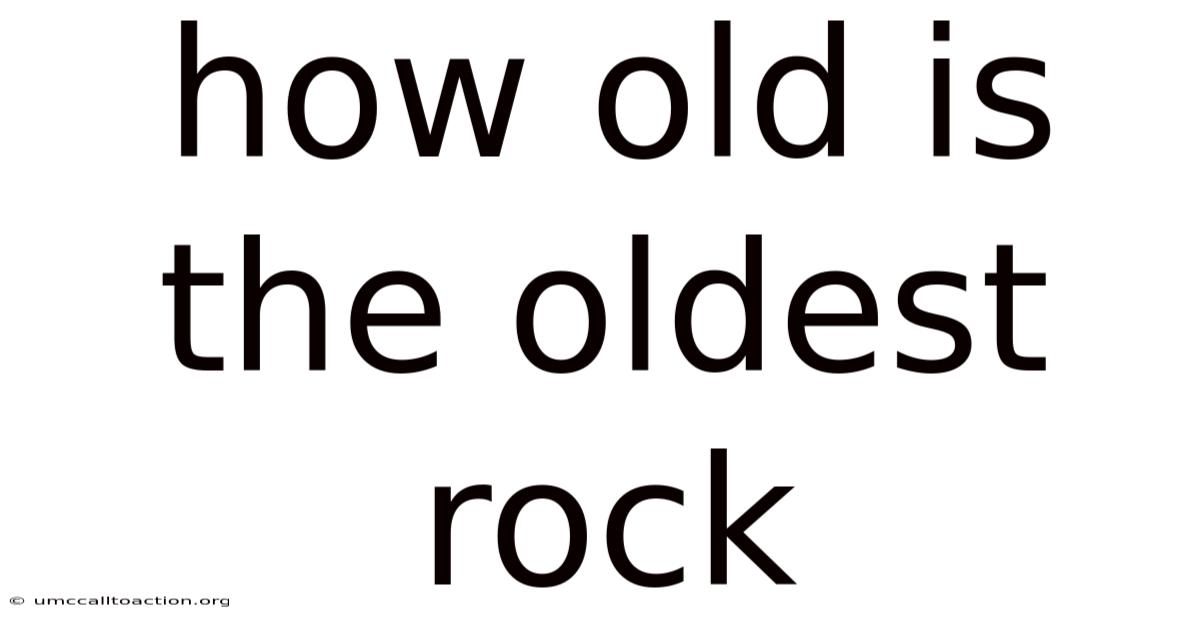 How Old Is The Oldest Rock