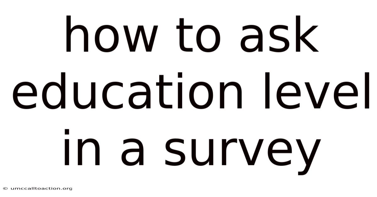 How To Ask Education Level In A Survey