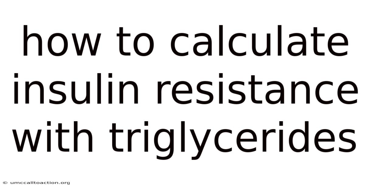How To Calculate Insulin Resistance With Triglycerides