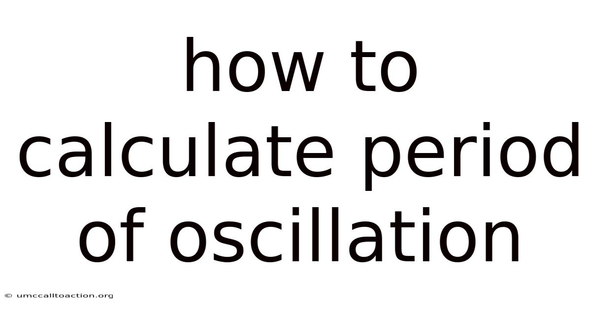 How To Calculate Period Of Oscillation