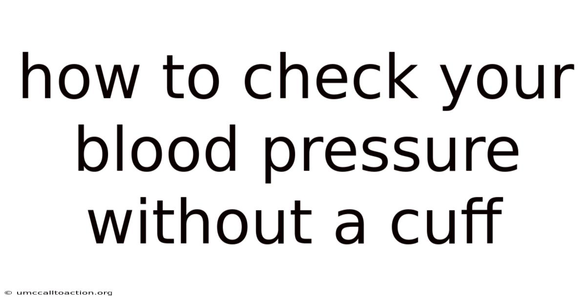 How To Check Your Blood Pressure Without A Cuff