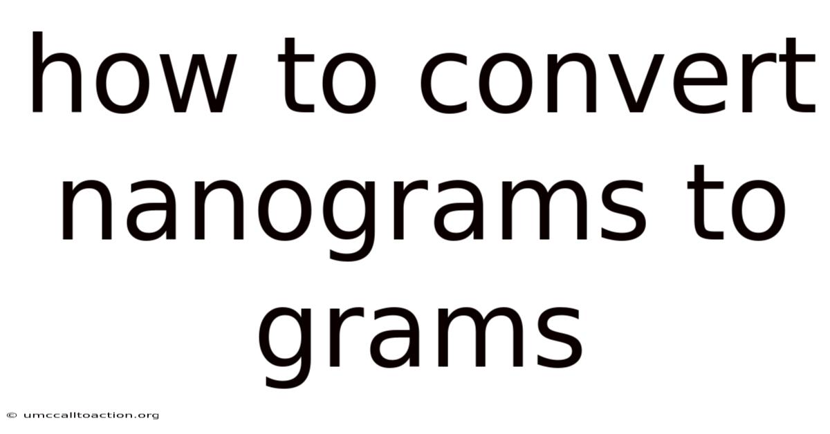 How To Convert Nanograms To Grams