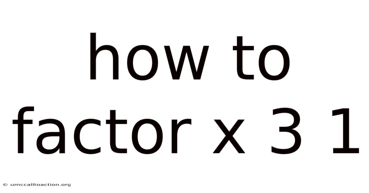 How To Factor X 3 1