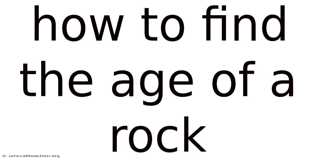 How To Find The Age Of A Rock