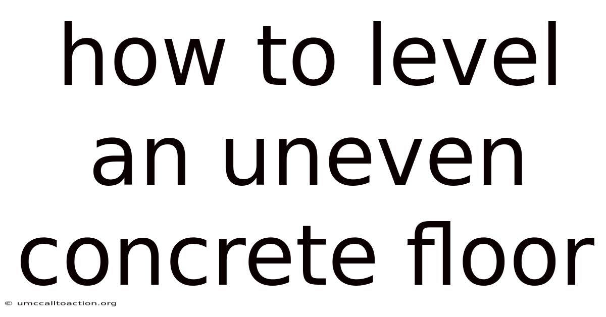 How To Level An Uneven Concrete Floor
