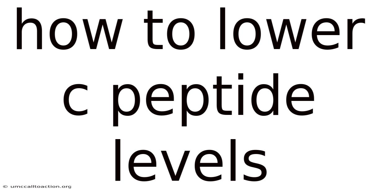 How To Lower C Peptide Levels