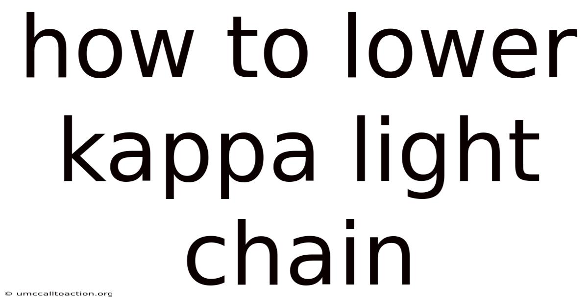 How To Lower Kappa Light Chain