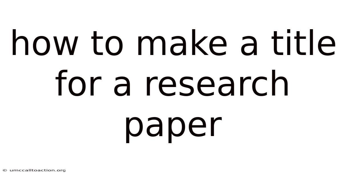 How To Make A Title For A Research Paper