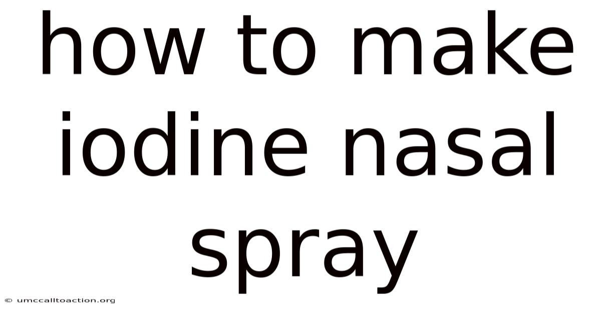 How To Make Iodine Nasal Spray
