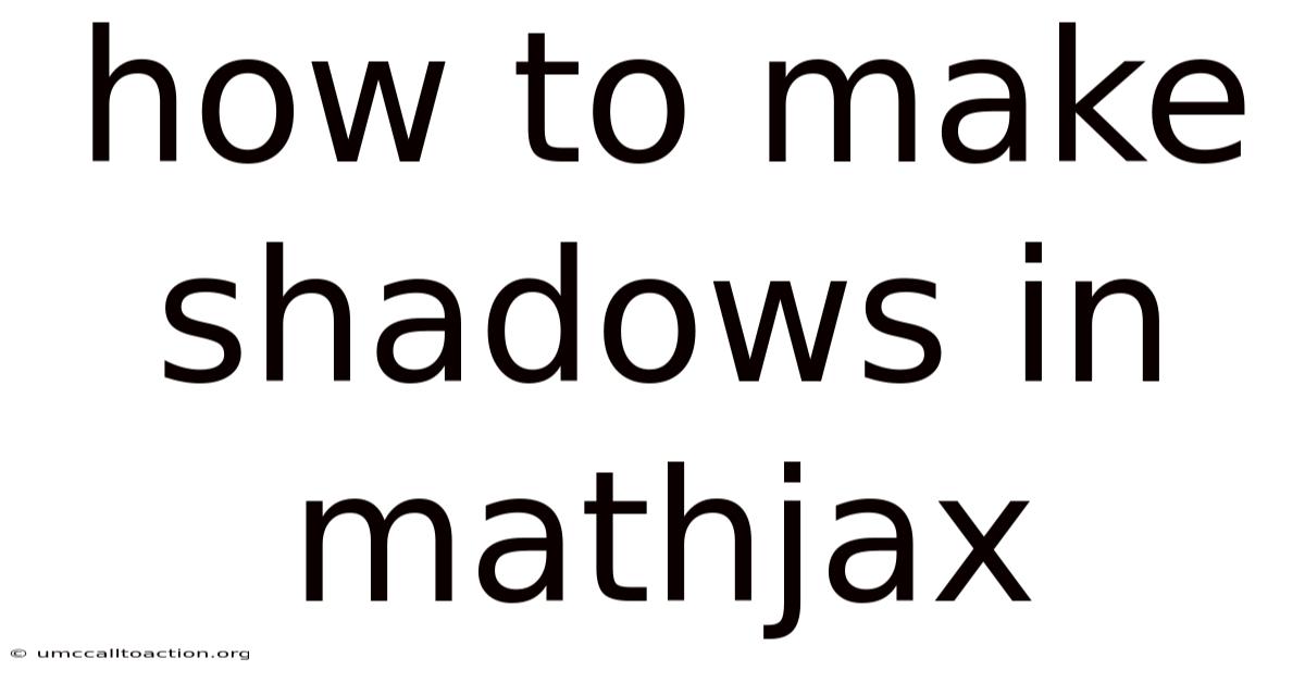 How To Make Shadows In Mathjax