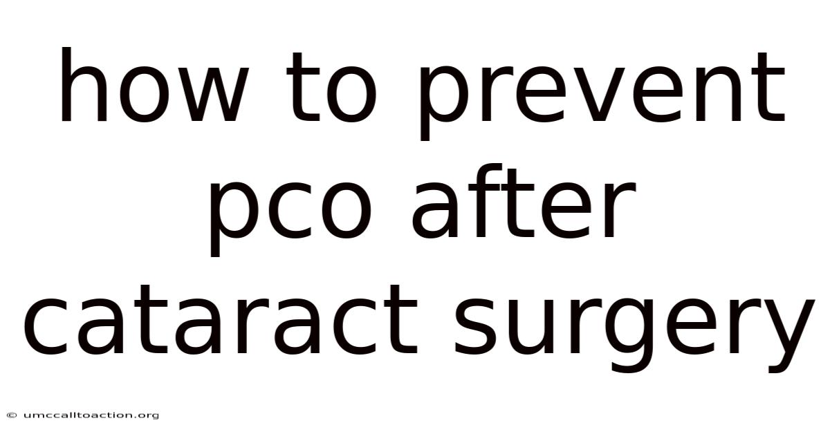 How To Prevent Pco After Cataract Surgery
