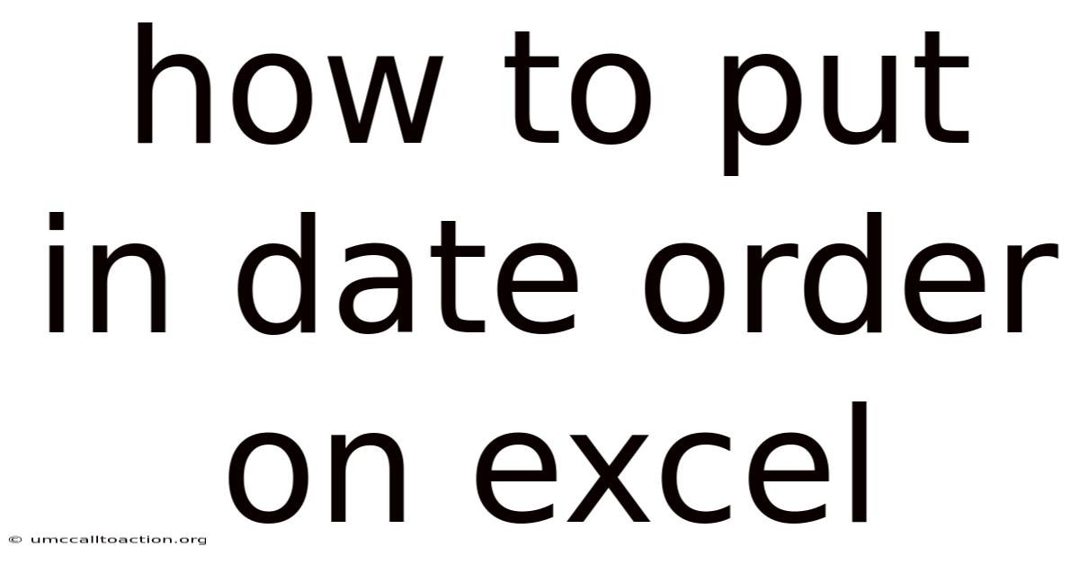 How To Put In Date Order On Excel