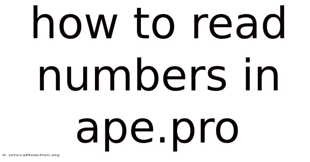 How To Read Numbers In Ape.pro