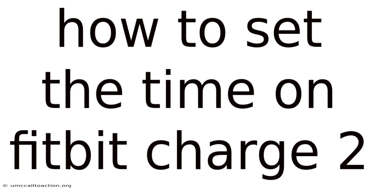 How To Set The Time On Fitbit Charge 2