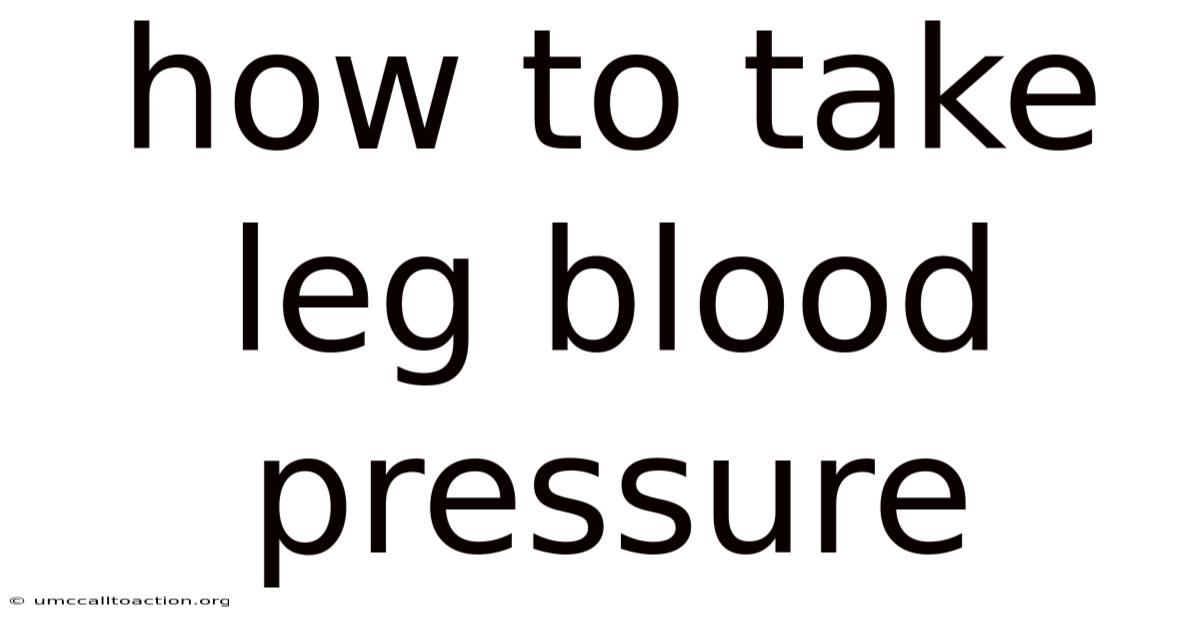 How To Take Leg Blood Pressure
