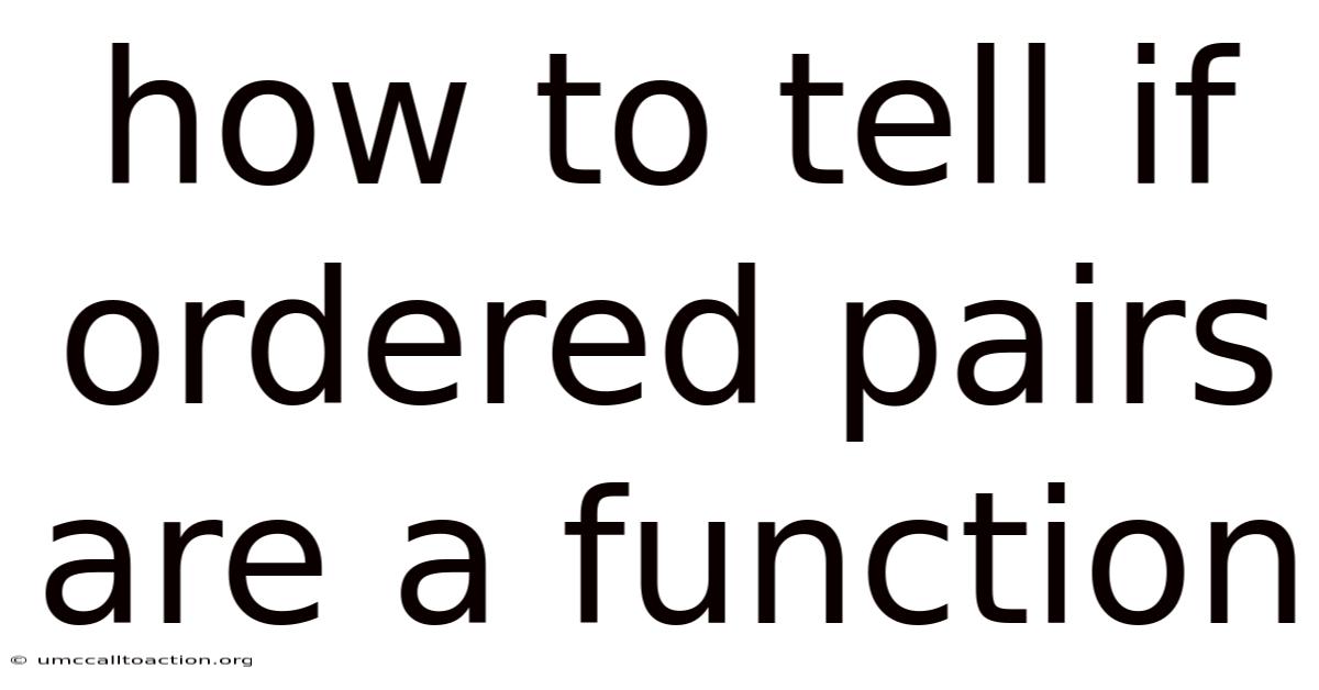 How To Tell If Ordered Pairs Are A Function