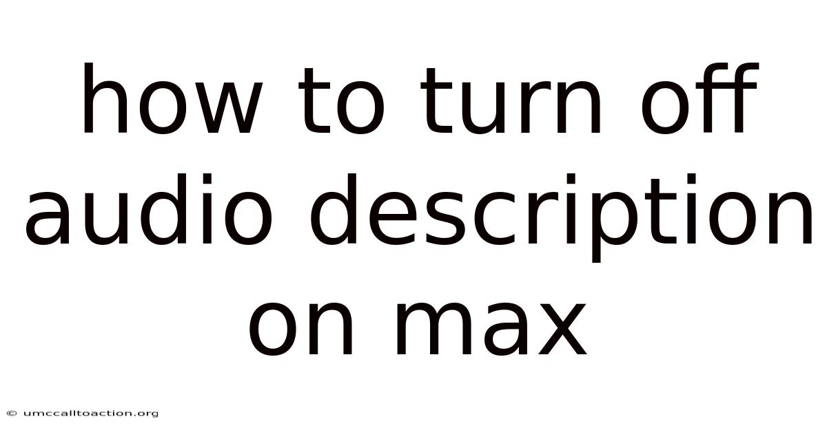 How To Turn Off Audio Description On Max