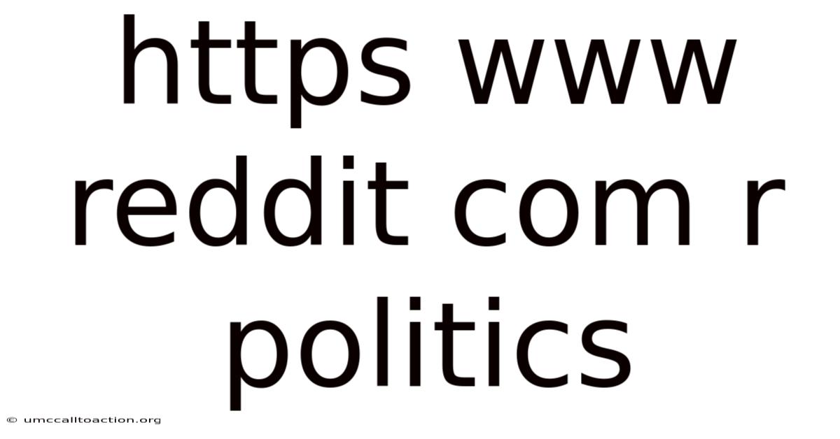 Https Www Reddit Com R Politics