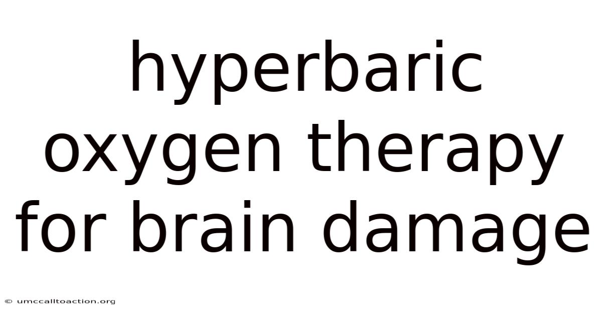 Hyperbaric Oxygen Therapy For Brain Damage
