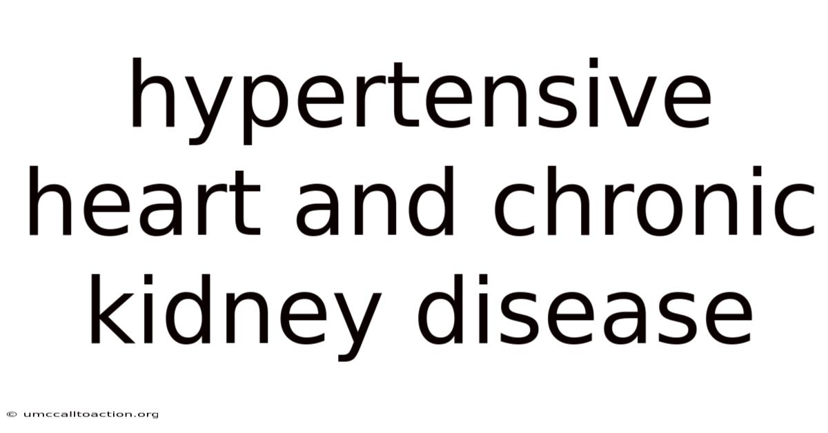 Hypertensive Heart And Chronic Kidney Disease