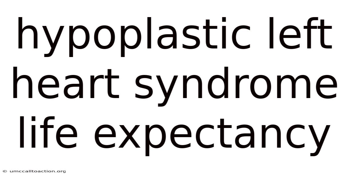 Hypoplastic Left Heart Syndrome Life Expectancy