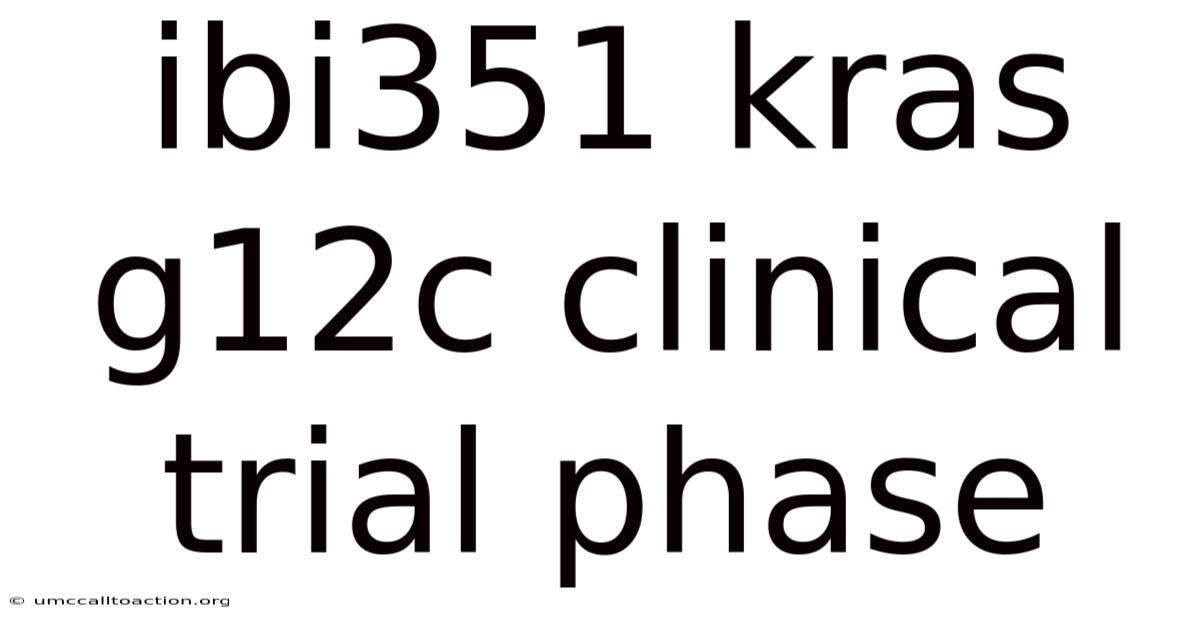 Ibi351 Kras G12c Clinical Trial Phase