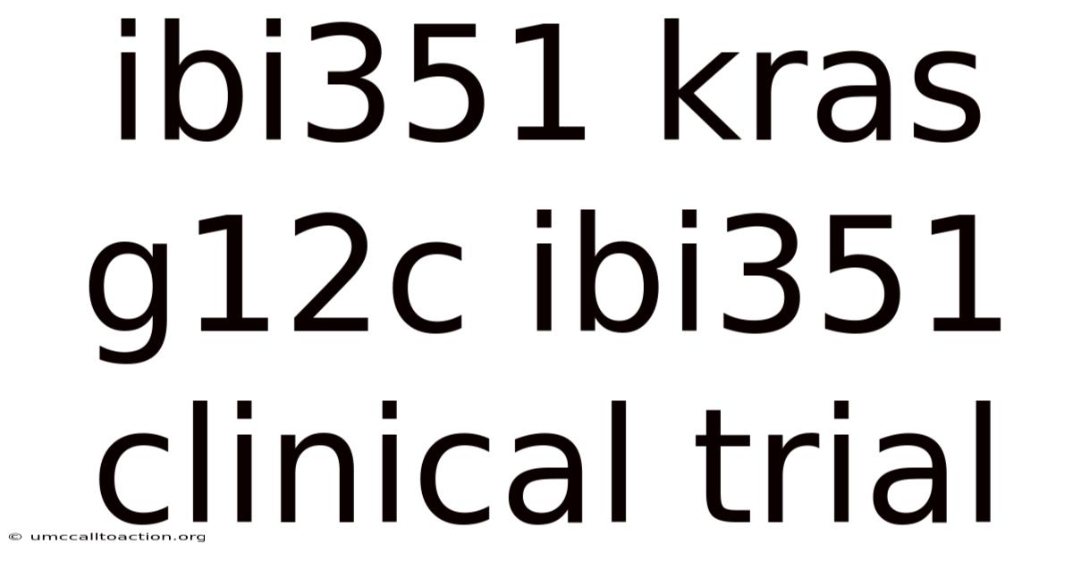 Ibi351 Kras G12c Ibi351 Clinical Trial