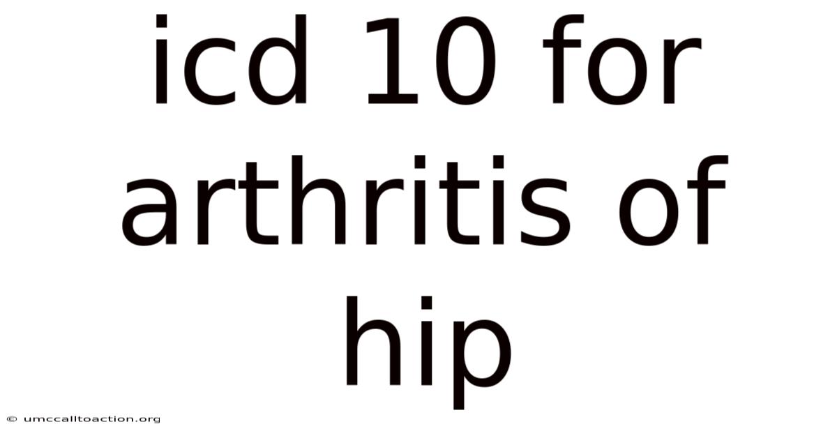 Icd 10 For Arthritis Of Hip