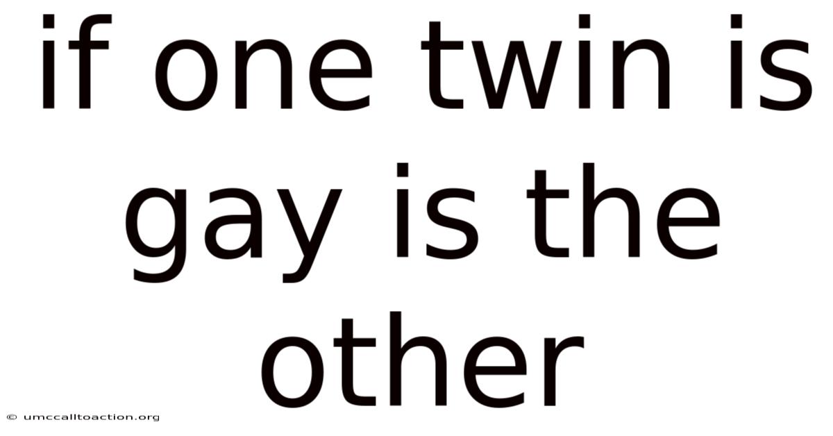 If One Twin Is Gay Is The Other