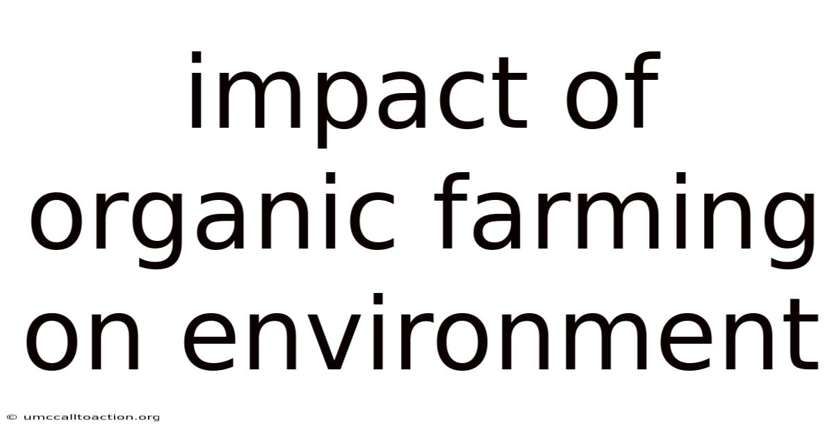 Impact Of Organic Farming On Environment