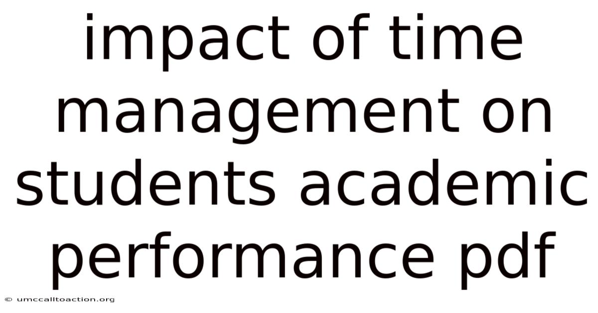 Impact Of Time Management On Students Academic Performance Pdf