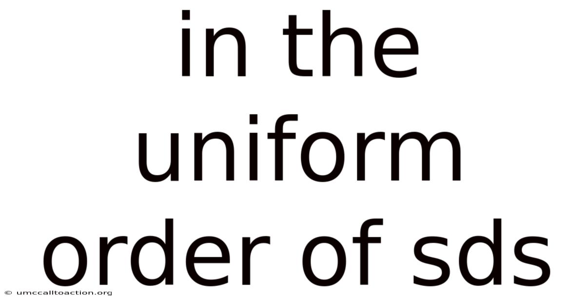 In The Uniform Order Of Sds