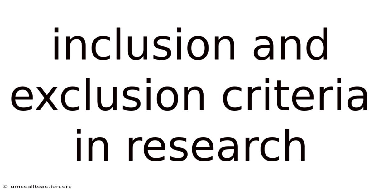 Inclusion And Exclusion Criteria In Research