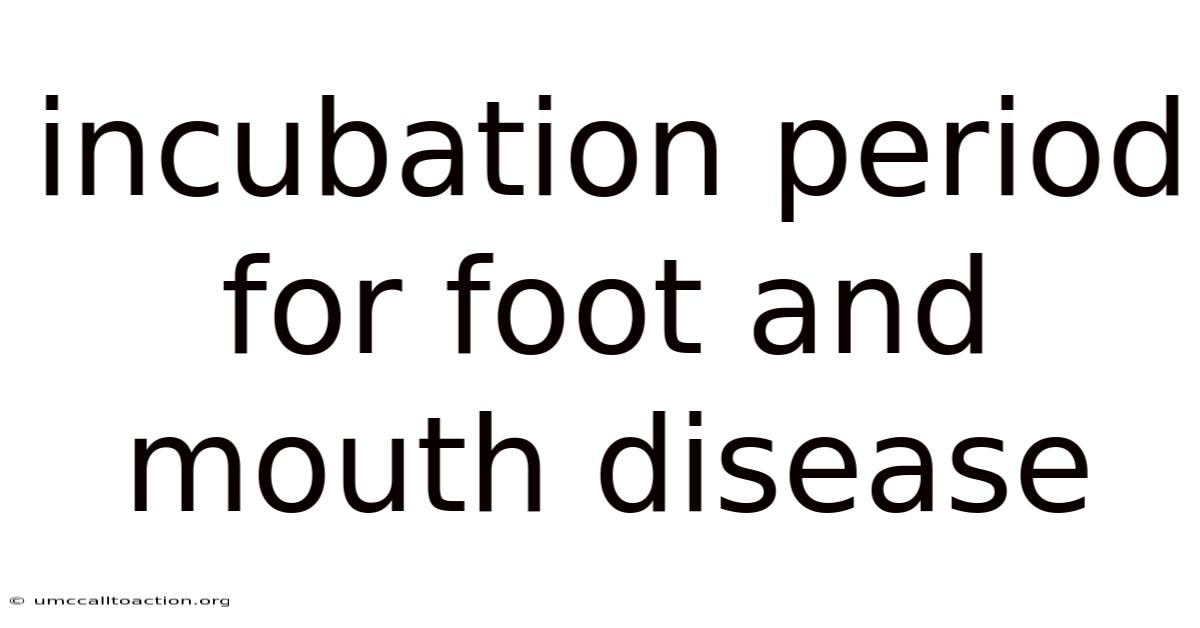 Incubation Period For Foot And Mouth Disease